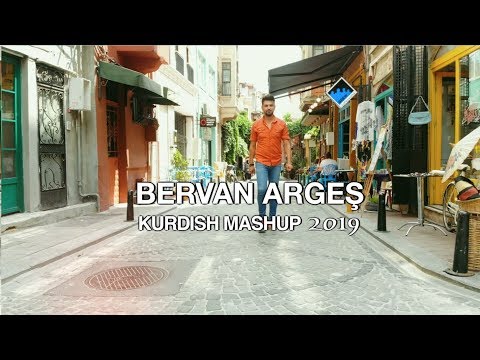 BERVAN ARGEŞ   KURDISH MASHUP 2019