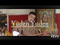 YUDEN YUDEN Official Music Video Bhutanese Song Yue Ghi Bhu Movie Bhutan Bhutanesesong Viral