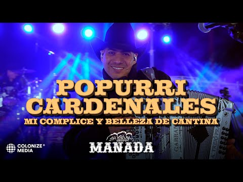 Grupo Manada - Popurrí Cardenales [Mi Complice y Belleza De Cantina] (En Vivo)