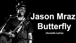 Jason Mraz - Butterfly (Acoustic Lyrics)