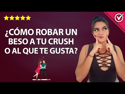 ¿Cómo Robar un Beso a tu Crush o a Alguien que te Gusta? Los Mejores Trucos Graciosos 💋