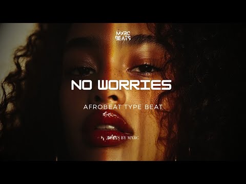 Emotional Afrobeat Type Beat 2026 “NO WORRIES” - Afrobeat Instrumental || Tems x FOLA x BNXN [FREE]