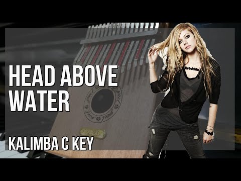 How to play Head Above Water by Avril Lavigne on Kalimba (Tutorial)