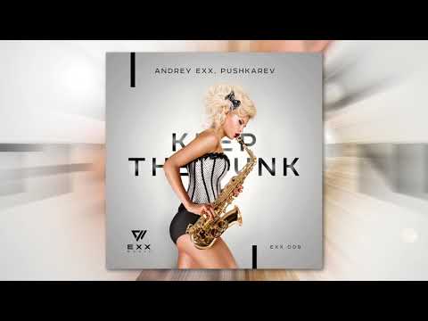 Andrey Exx, Pushkarev — Keep The Funk (Radio Edit)