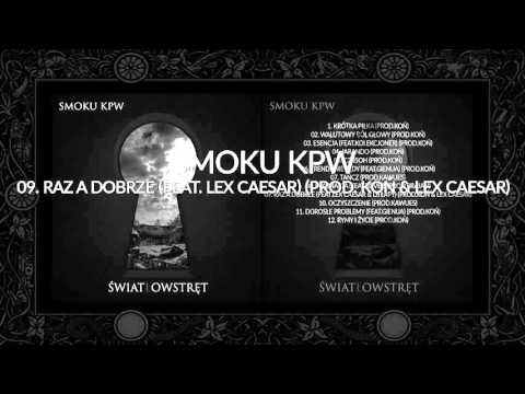 Smoku KPW - Raz a dobrze (Feat. Lex Caesar) Prod. Koń & Lex Caesar