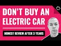 Don T Buy An Electric Car My Honest EV Review After 25 000 Miles