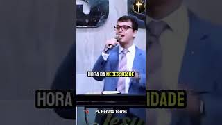🛑 PARE DE BUSCAR DEUS SÓ NA NECESSIDADE! | Pr. Renato Torres #shorts #reflexão #pregaçãoevangelica