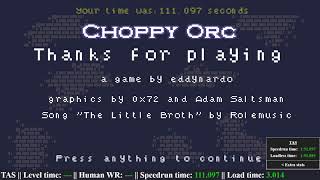[TAS] Choppy Orc- Any% 144fps by Cool Doggo and Mageism