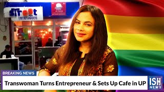 Transwoman Turns Sets Up Cafe in UP