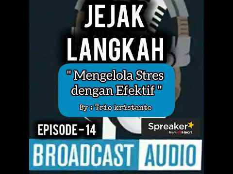 Jejak Langkah eps.14 || Mengelola Stres dengan Efektif