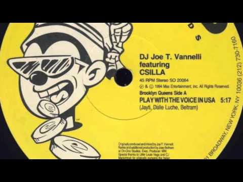 DJ Joe T. Vannelli Featuring Csilla - Play With The Voice In USA