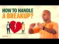 How To Handle A Breakup? Gaur Gopal Das