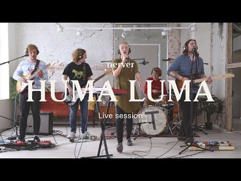 HUMA LUMA | Nerver Live session