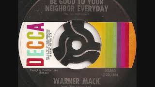 Be good to your neighbor everday / Warner Mack.