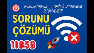 🎯 Windows 11 Wi-Fi Kopma Sorunu Çözümü 🔧 Sürekli Kopma Sorununu Durdurun! 🚀
