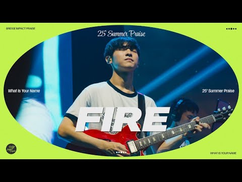 FIRE (Live) | 브리지임팩트 프레이즈