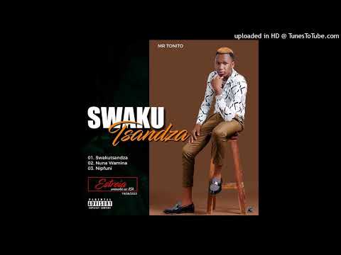 Mr Tonito-Swakutsandza(Áudio Oficial)