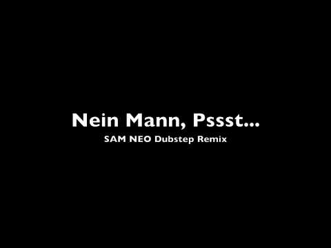 Laserkraft 3D - Nein Mann, Pssst... (SAM NEO Dubstep Remix)