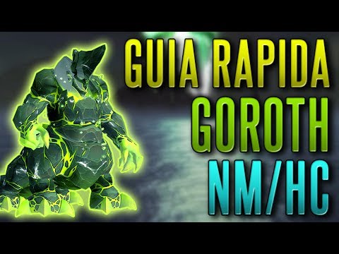 GUÍA RÁPIDA DE ENCUENTRO: GOROTH EN DIFICULTAD NORMAL Y HEROICA - 7.2.5