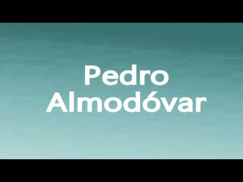 How to Pronounce Pedro Alomodovar