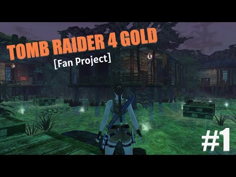 TRLE | TR4 Gold (Fan Project) #1