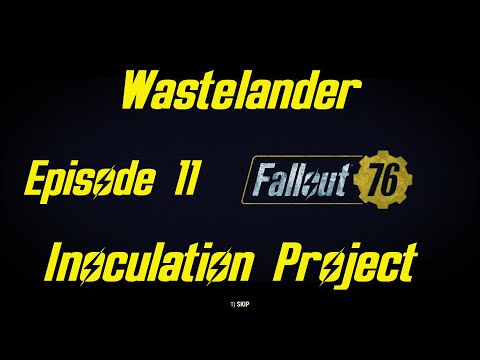 Fallout 76 Wastelanders S1 Episode 11 Inoculation Project