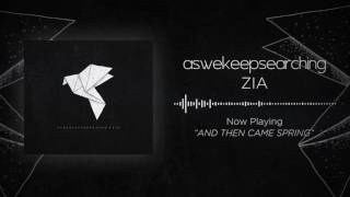 Download lagu aswekeepsearching - And Then Came Spring mp3 Download lagu aswekeepsearching - And Then Came Spring mp3