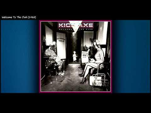 17. Welcome To The Club / Kick Axe