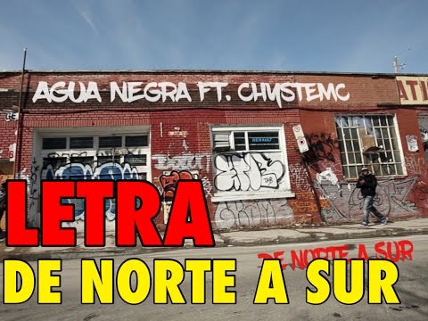 Chyste Mc ft Agua Negra - De Norte a Sur LETRA