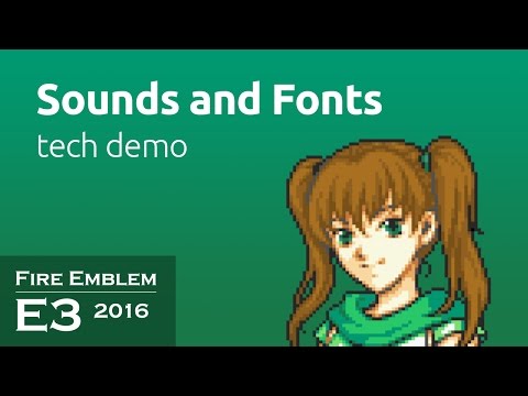 Fire Emblem E3 2016: Zahlman's Sound and Fonts Tech Demo