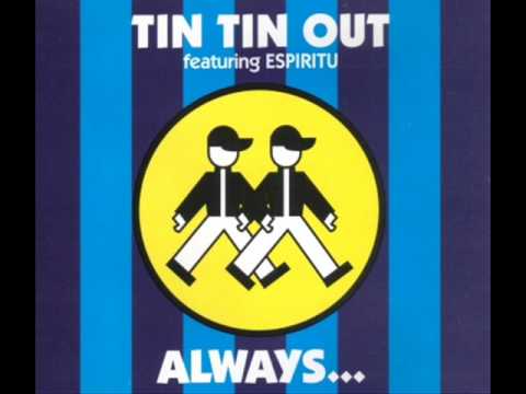 Tin Tin Out feat. Espiritu - Always (Something There To Remind Me)