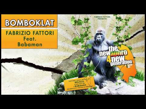 BOMBOKLAT - FABRIZIO FATTORI Feat. BABAMAN - OFFICIAL PROMO - THENEWAPHRO4NEWGENERATION8
