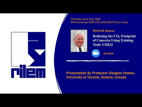 Reducing the CO2 Footprint of Concrete Using Existing Tools by Prof. Emeritus Robert Douglas Hooton