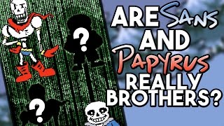 Are Sans and Papyrus Really Brothers? Undertale Theory | UNDERLAB