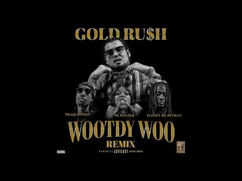 Gold Ru$h - Wootdy Woo Remix [Official Audio]