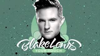 Blake Lewis &#39;Your Touch&#39; [Official Audio] lyrics