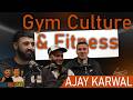 Talking Gym Culture And Fitness With Ajay On The BUZZCAST EP3