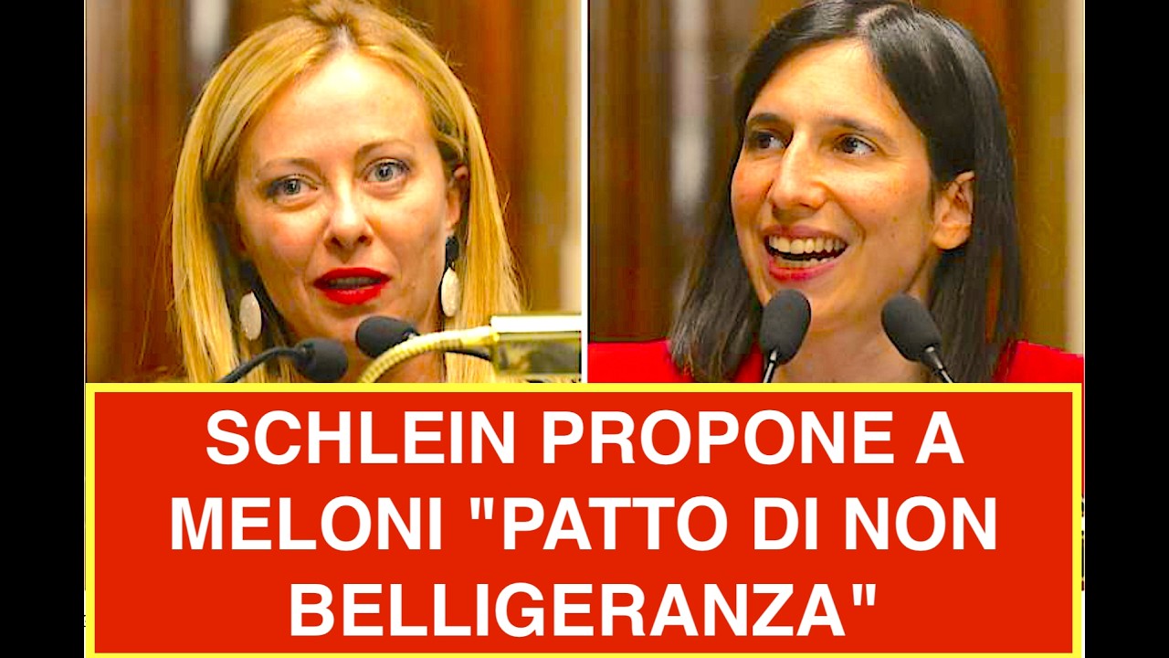 SCHLEIN PROPONE A MELONI "PATTO DI NON BELLIGERANZA"  LA RISPOSTA DI MELONI