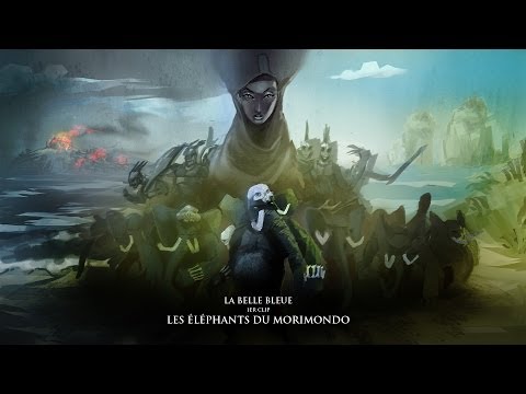 La Belle Bleue - Les Éléphants Du Morimondo - clip