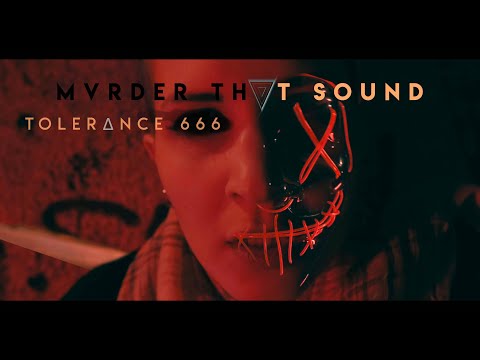 MVRDER THΔT SOUND - II.TOLERΔNCE 666 (OFFICIAL VIDEO) 4K