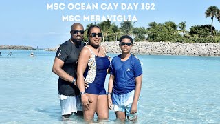 MSC Ocean Cay Day 1&2 MSC MERAVIGLIA