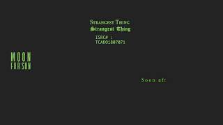 Moon for Sun -  Strangest Thing (Lyric Video)