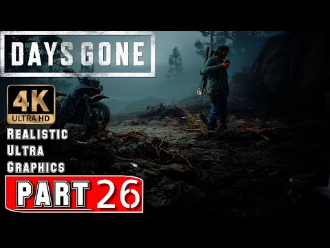 🎮 [4K] DAYS GONE Gameplay Walkthrough - Part 26 | 4K 60FPS ULTRA HD Graphics |