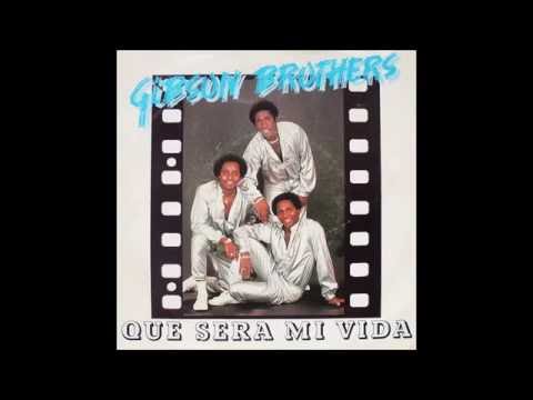 Gibson Brothers - 1979 - Que Sera Mi Vida