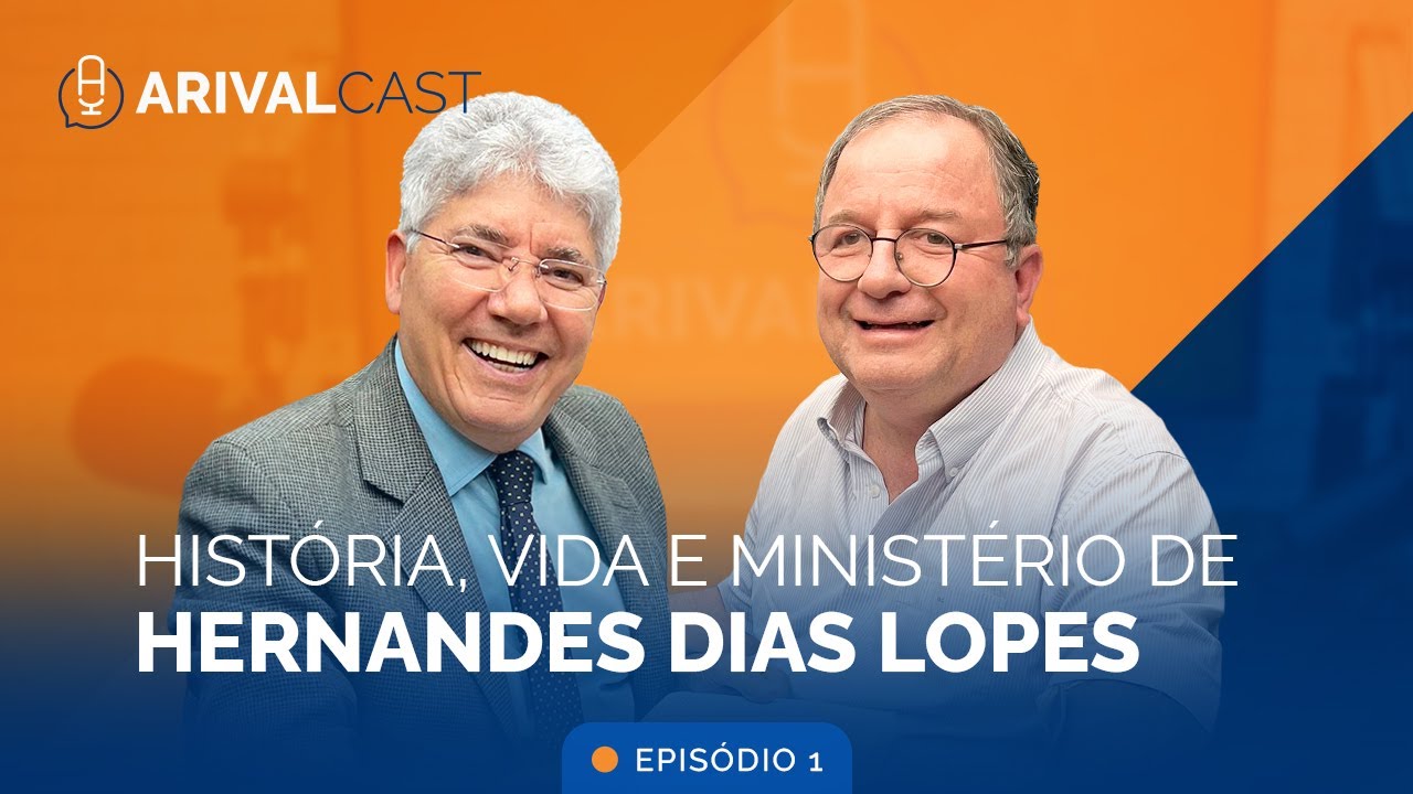 REPRISE: Os Bastidores da Vida de Hernandes Dias Lopes - ArivalCast 1