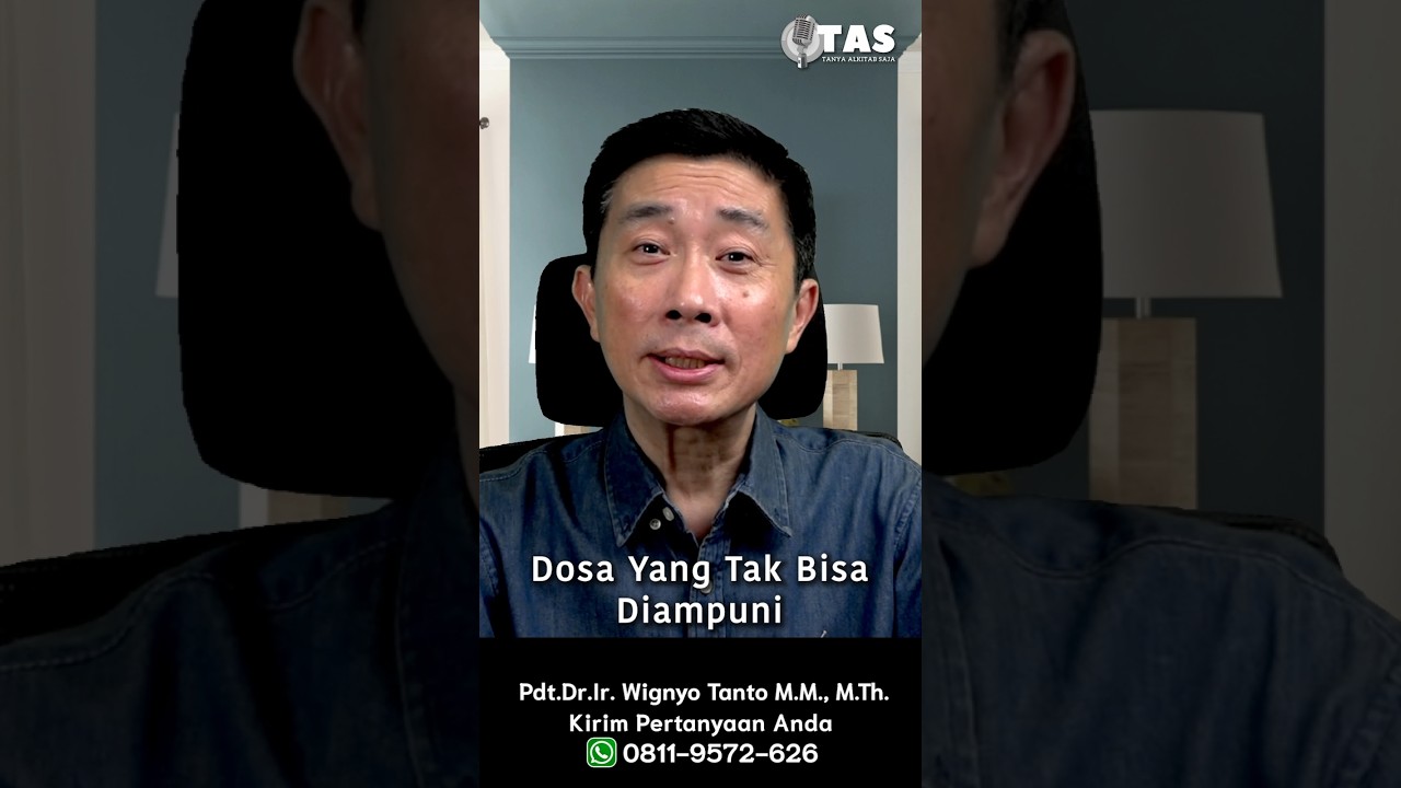 TAS#567 Dosa yang Tak Bisa Diampuni Pdt Dr Wignyo Tanto
