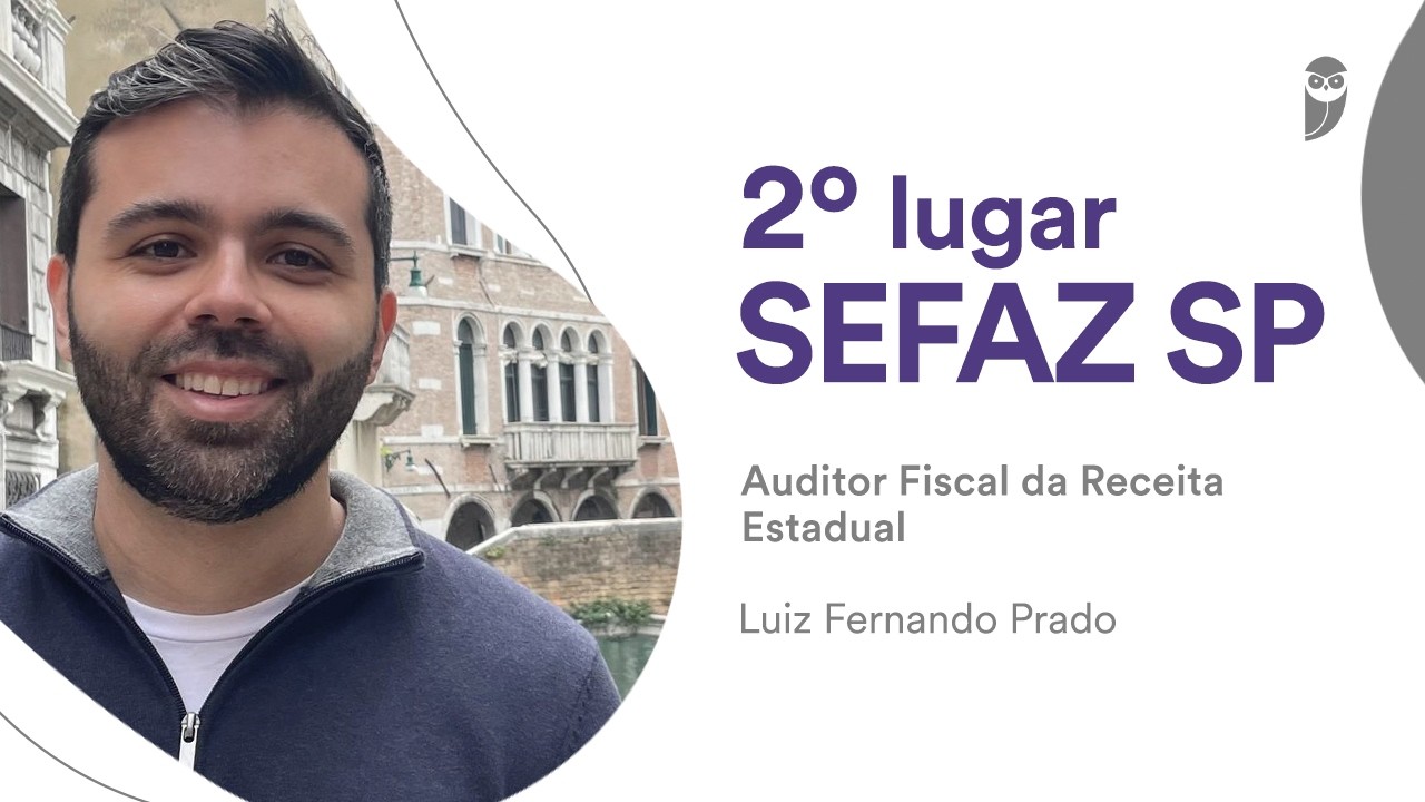Após o concurso de 2013, Luiz Prado tentou e conseguiu ser aprovado no concurso SEFAZ SP