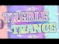 Treble Trance