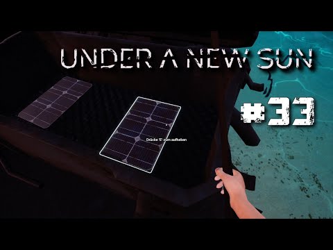 🌴UNDER A NEW SUN🌴╠ Let´s play ╣ #33 ╠ Solar und Sortieren