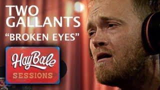 Two Gallants - "Broken Eyes" | Hay Bale Sessions | Bonnaroo365